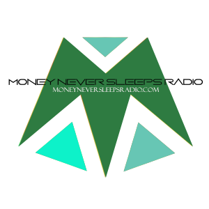 Money Never Sleeps Radio with Louis Velazquez